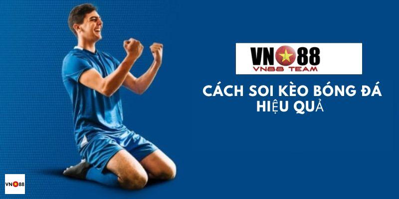 Cách soi kèo bóng đá hiệu quả phải luôn tỉnh táo