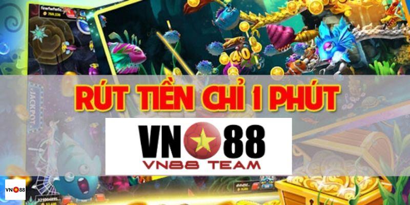 Tốc độ rút tiền Vn88 có nhanh không?