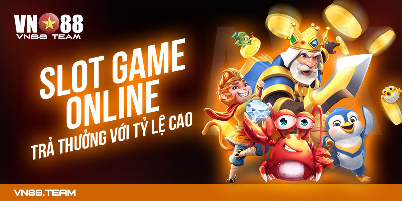 Slot game online trả thưởng với tỷ lệ cao