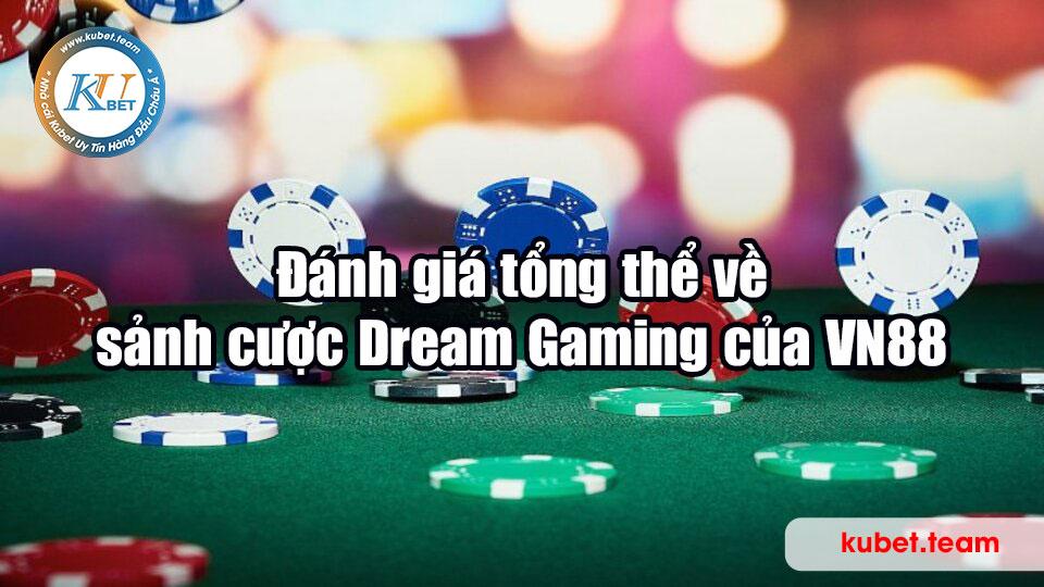 Đánh giá tổng thể về sảnh cược Dream Gaming