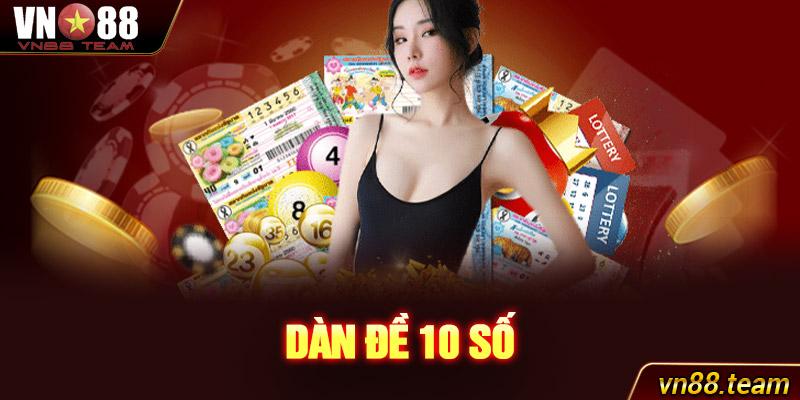 Dàn Đề 10 Số - Cách Chơi Dàn Đề 10 Số Khung 3 Ngày