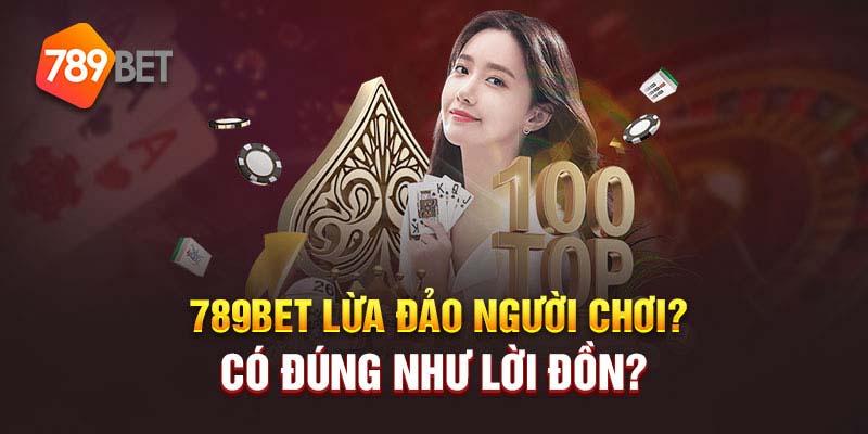 789bet có lừa đảo không